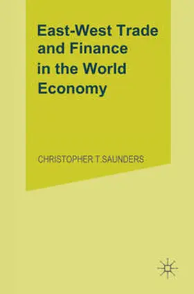 Saunders |  East/West Trade and Finance in the World Economy | eBook | Sack Fachmedien