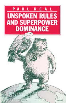 Keal |  Unspoken Rules and Superpower Dominance | eBook | Sack Fachmedien