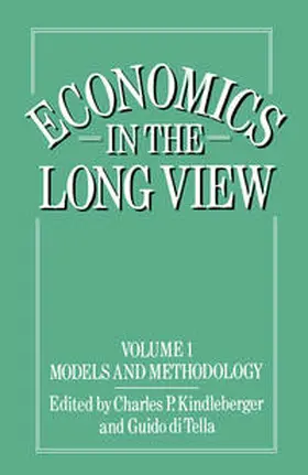 Kindleberger / Di Tella / di Tella |  Economics in the Long View | eBook | Sack Fachmedien