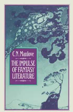 Manlove |  The Impulse of Fantasy Literature | eBook | Sack Fachmedien