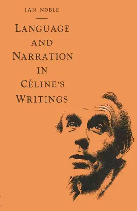 Noble | Language and Narration in Céline's Writings | Buch | 978-1-349-06388-8 | sack.de