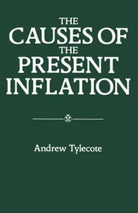 Tylecote |  Causes of the Present Inflation | eBook | Sack Fachmedien