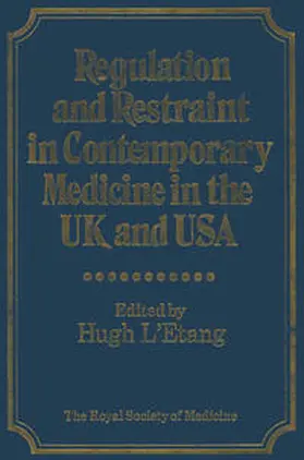 L'Etang |  Regulation and Restraint in Contemporary Medicine in the UK and USA | eBook | Sack Fachmedien