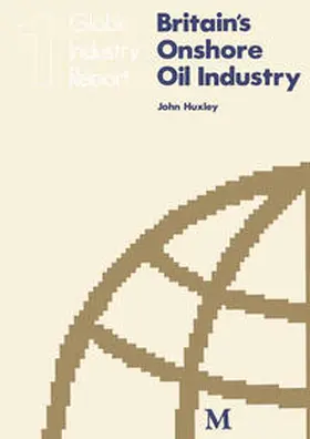 Huxley |  Britain's Onshore Oil Industry | eBook | Sack Fachmedien