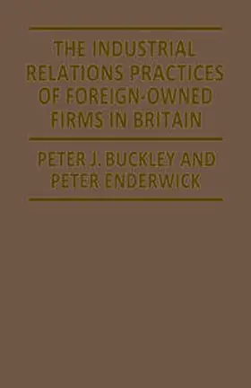 Buckley |  The Industrial Relations Practices of Foreign-owned Firms in Britain | eBook | Sack Fachmedien