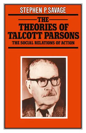 Savage |  The Theories of Talcott Parsons | eBook | Sack Fachmedien