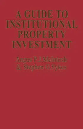 McIntosh / Sykes |  A Guide to Institutional Property Investment | eBook | Sack Fachmedien