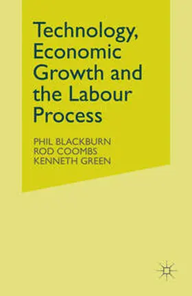 Blackburn / Coombs / Green |  Technology, Economic Growth and the Labour Process | eBook | Sack Fachmedien