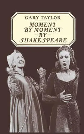 Taylor |  Moment by Moment by Shakespeare | eBook | Sack Fachmedien