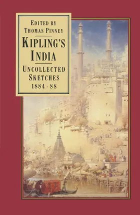 Kipling / Pinney |  Kipling's India: Uncollected Sketches 1884-88 | Buch |  Sack Fachmedien
