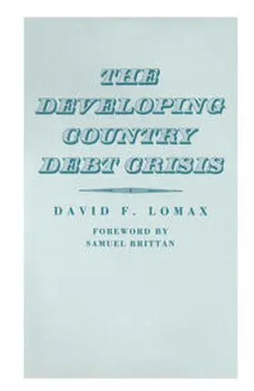 Lomax |  The Developing Country Debt Crisis | eBook | Sack Fachmedien