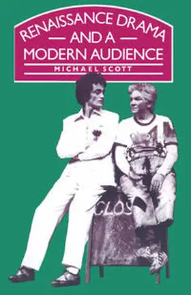 Scott |  Renaissance Drama and a Modern Audience | eBook | Sack Fachmedien