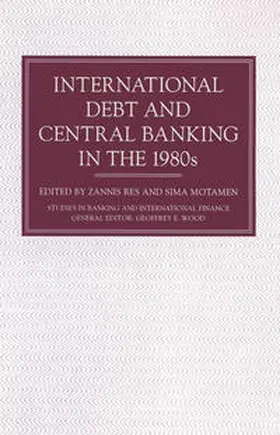 Res / Motamen |  International Debt and Central Banking in the 1980s | eBook | Sack Fachmedien