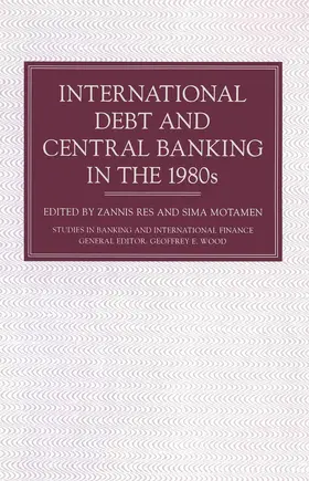 Res / Motamen |  International Debt and Central Banking in the 1980s | Buch |  Sack Fachmedien
