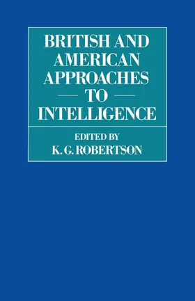 Robertson |  British and American Approaches to Intelligence | Buch |  Sack Fachmedien