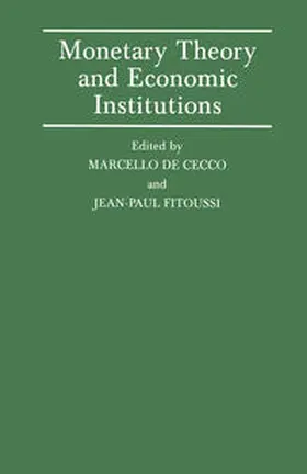 De Cecco / Fitoussi |  Monetary Theory and Economic Institutions | eBook | Sack Fachmedien