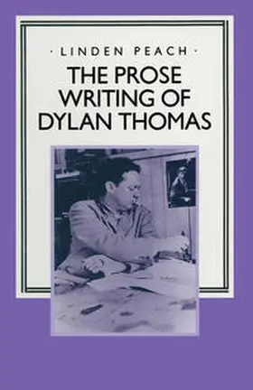 Peach |  The Prose Writing of Dylan Thomas | eBook | Sack Fachmedien