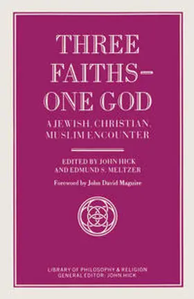Meltzerd / Hick |  Three Faiths — One God | eBook | Sack Fachmedien