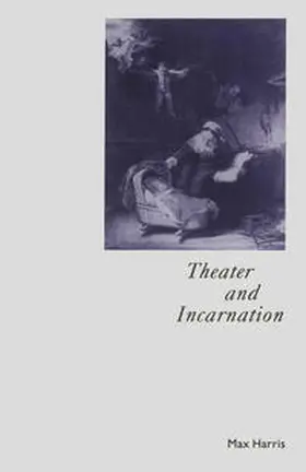 Harris |  Theater and Incarnation | eBook | Sack Fachmedien