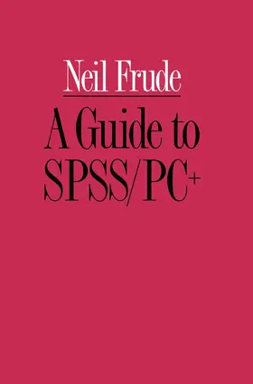 Frude |  A Guide to Spss/Pc+ | Buch |  Sack Fachmedien
