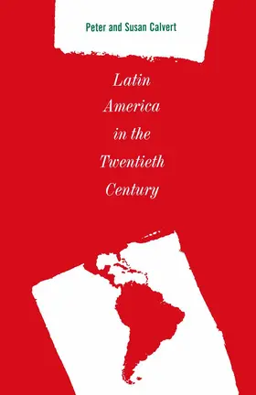 Calvert |  Latin America in the Twentieth Century | Buch |  Sack Fachmedien