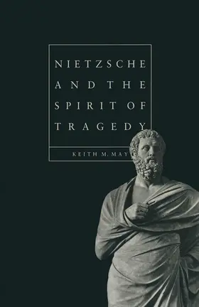 May |  Nietzsche and the Spirit of Tragedy | Buch |  Sack Fachmedien