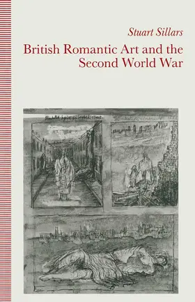 Sillars |  British Romantic Art and the Second World War | Buch |  Sack Fachmedien