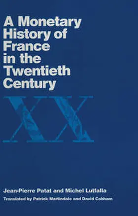 Patat / Lutfalla |  Monetary History of France in the Twentieth Century | eBook | Sack Fachmedien