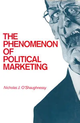 O'Shaughnessy |  The Phenomenon of Political Marketing | eBook | Sack Fachmedien