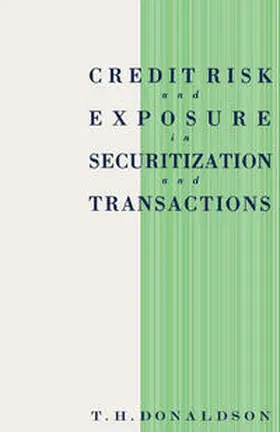 Donaldson |  Credit Risk and Exposure in Securitization and Transactions | eBook | Sack Fachmedien