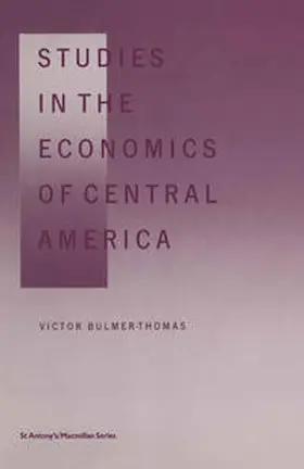 Bulmer-Thomas / Thorp |  Studies in the Economics of Central America | eBook | Sack Fachmedien