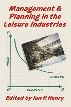 Henry |  Management and Planning in the Leisure Industries | eBook | Sack Fachmedien