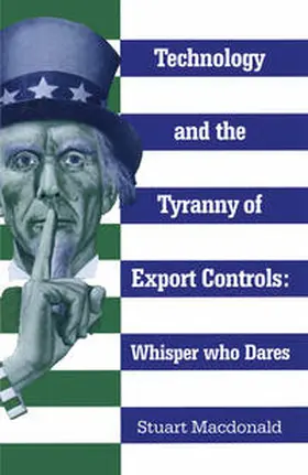 MacDonald |  Technology and the Tyranny of Export Controls | eBook | Sack Fachmedien