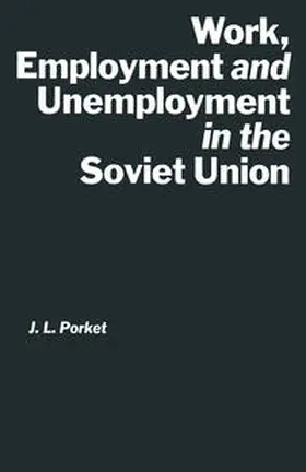 Porket |  Work, Employment and Unemployment in the Soviet Union | eBook | Sack Fachmedien