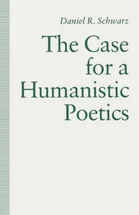 Schwarz |  The Case For a Humanistic Poetics | eBook | Sack Fachmedien