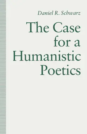 Schwarz |  The Case For a Humanistic Poetics | Buch |  Sack Fachmedien