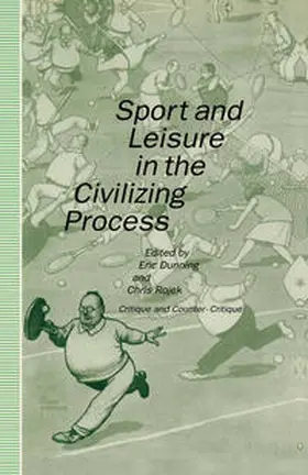 Dunning / Rojek |  Sport and Leisure in the Civilizing Process | eBook | Sack Fachmedien