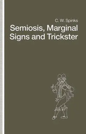 Spinks |  Semiosis, Marginal Signs and Trickster | eBook | Sack Fachmedien