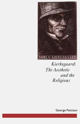 Pattison |  Kierkegaard: The Aesthetic and the Religious | Buch |  Sack Fachmedien