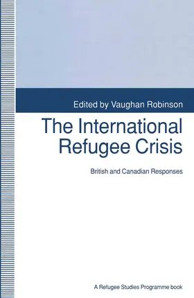 Robinson |  The International Refugee Crisis | Buch |  Sack Fachmedien