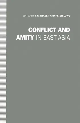 Fraser / Lowe |  Conflict and Amity in East Asia | Buch |  Sack Fachmedien