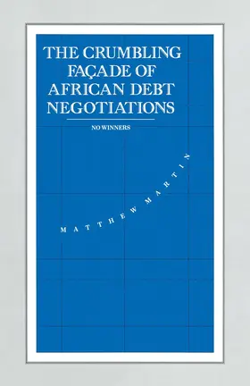 Martin |  The Crumbling Façade of African Debt Negotiations | Buch |  Sack Fachmedien
