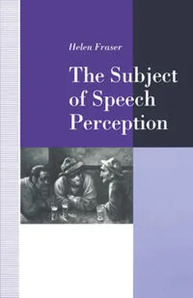 Fraser |  The Subject of Speech Perception | eBook | Sack Fachmedien