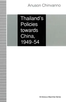 Chinvanno |  Thailand's Policies Towards China, 1949-54 | Buch |  Sack Fachmedien