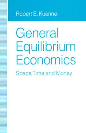 Kuenne |  General Equilibrium Economics | eBook | Sack Fachmedien