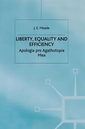 Meade |  Liberty, Equality and Efficiency | eBook | Sack Fachmedien