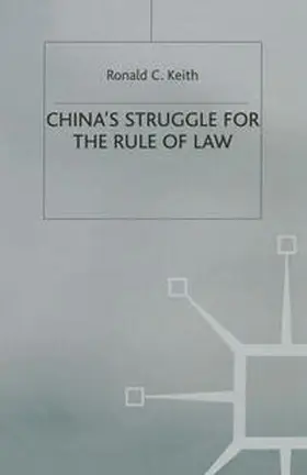 Keith |  China's Struggle for the Rule of Law | eBook | Sack Fachmedien