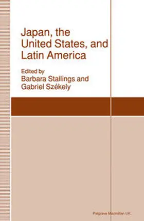Stallings / Szkely |  Japan, the United States, and Latin America | eBook | Sack Fachmedien