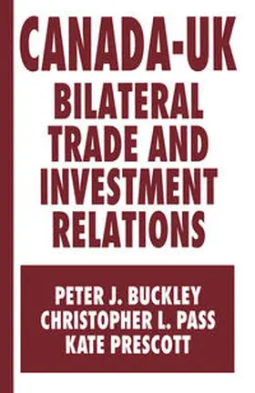 Buckley / Pass / Prescott |  Canada-UK Bilateral Trade and Investment Relations | eBook | Sack Fachmedien