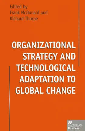 McDonald / Thorpe |  Organizational Strategy and Technological Adaptation to Global Change | Buch |  Sack Fachmedien
